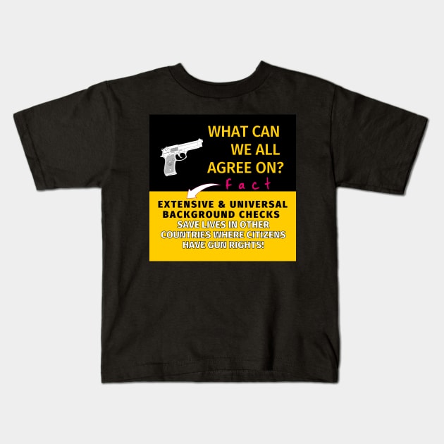 SUPPORT GUN RIGHTS AND BACKGROUND CHECKS Kids T-Shirt by Bold Democracy